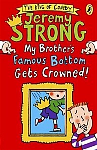 My Brothers Famous Bottom Gets Crowned! (Paperback)