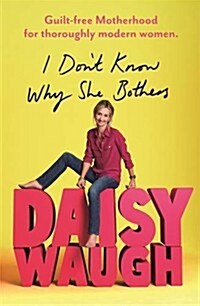 I Dont Know Why She Bothers (Hardcover)