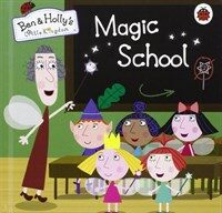 Ben and Holly's Little Kingdom: Magic School (Board Book)