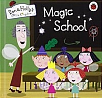 [중고] Ben and Holly‘s Little Kingdom: Magic School (Board Book)