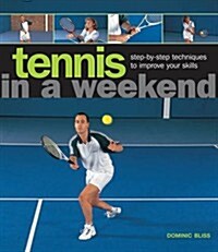 Tennis in a  Weekend (Hardcover)