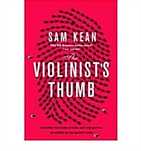 The Violinists Thumb : And other extraordinary true stories as written by our DNA (Paperback)