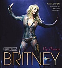 Britney : Pop Princess (Hardcover, New ed)