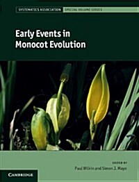 Early Events in Monocot Evolution (Hardcover)