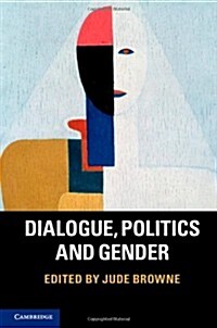 Dialogue, Politics and Gender (Hardcover)