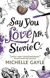 Say You Love Me, Stevie C (Paperback)