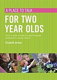 A Place to Talk for Two Year Olds (Paperback)