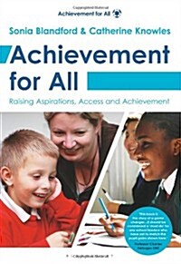 Achievement for All : Raising Aspirations, Access and Achievement (Paperback)