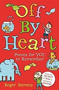 Off By Heart : Poems for Children to Learn, Remember and Perform (Paperback)