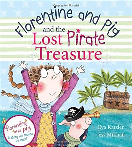 Florentine and Pig and the Lost Pirate Treasure (Paperback)