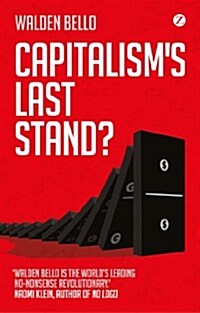 Capitalisms Last Stand? : Deglobalization in the Age of Austerity (Paperback, New ed.)