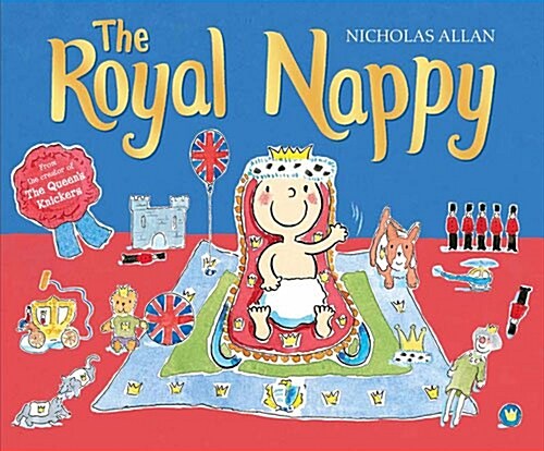 The Royal Nappy : A Royal Baby Book (Paperback)