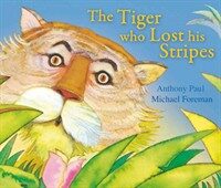 The Tiger Who Lost His Stripes (Paperback)