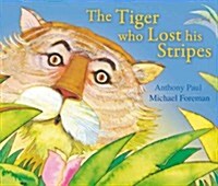 The Tiger Who Lost His Stripes (Paperback)