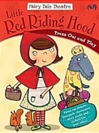 Fairytale Theatre Little Red Riding Hood : Press Out & Play (Paperback)