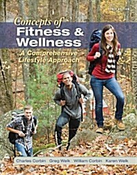 LL Concepts of Fitness and Wellness: A Comprehensive Lifestyle Approach (Loose Leaf, 10, Revised)