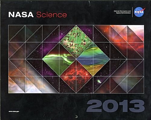NASA Science 2013: Changing the Way We View the Earth, Our Sun, and the Universe (Wall, None, First for)