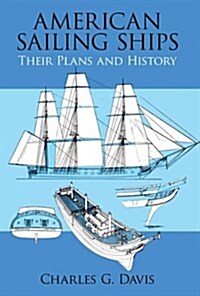 American Sailing Ships: Their Plans and History (Paperback)