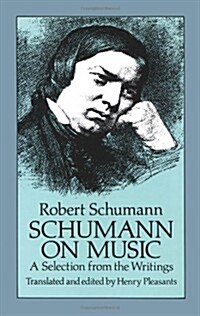 Schumann on Music: A Selection from the Writings (Paperback)