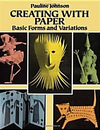 Creating with Paper: Basic Forms and Variations (Paperback, Revised)