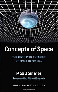 Concepts of Space: The History of Theories of Space in Physics: Third, Enlarged Edition (Paperback, 3)