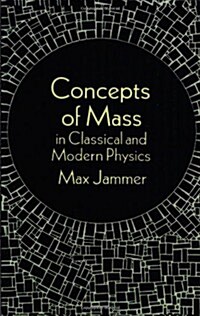 Concepts of Mass in Classical and Modern Physics (Paperback, Revised)