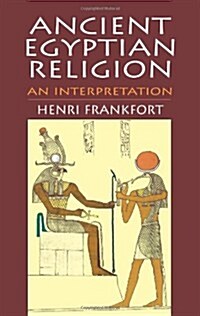 Ancient Egyptian Religion: An Interpretation (Paperback)