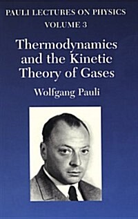 Thermodynamics and the Kinetic Theory of Gases: Volume 3 of Pauli Lectures on Physics Volume 3 (Paperback)