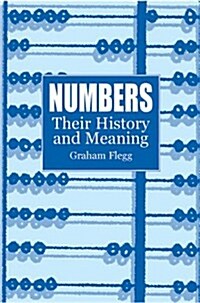 Numbers: Their History and Meaning (Paperback)