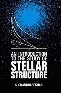 An Introduction to the Study of Stellar Structure (Paperback)