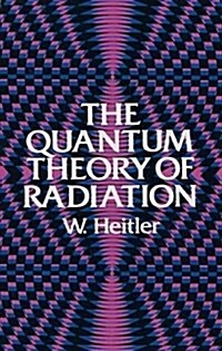 The Quantum Theory of Radiation: Third Edition (Paperback, 3)