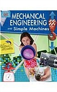 Mechanical Engineering and Simple Machines (Library Binding)