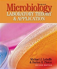 Microbiology Laboratory Theory & Application (Loose Leaf, 2, Brief)