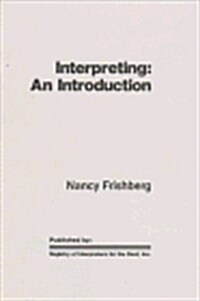 Interpreting: An Introduction: Revised Edition, 1990 (Paperback)