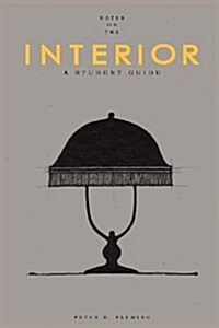 Notes on the Interior a Student Guide (Paperback)