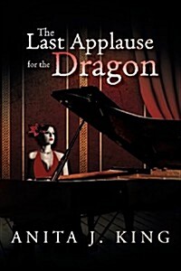 The Last Applause for the Dragon (Paperback)