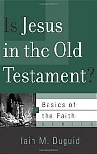 Is Jesus in the Old Testament? (Paperback)
