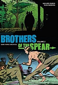 Brothers of the Spear Archives Volume 2 (Hardcover)