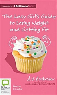 The Lazy Girls Guide to Losing Weight and Getting Fit (Audio CD)