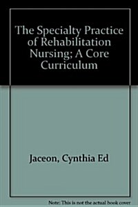 Speciality Practice of Rehabilitation Nursing (Paperback, 6th)