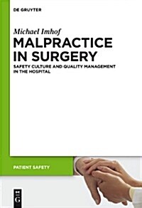 Malpractice in Surgery: Safety Culture and Quality Management in the Hospital (Hardcover)