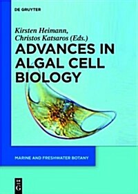 Advances in Algal Cell Biology (Hardcover)