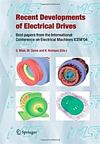 Recent Developments of Electrical Drives: Best Papers from the International Conference on Electrical Machines Icem04 (Paperback)