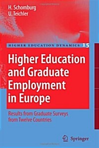 Higher Education and Graduate Employment in Europe: Results from Graduates Surveys from Twelve Countries (Paperback)