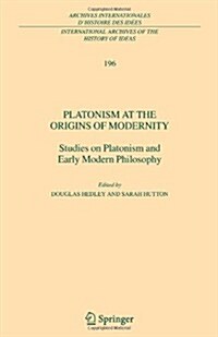 Platonism at the Origins of Modernity: Studies on Platonism and Early Modern Philosophy (Paperback)