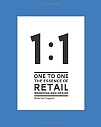 1 to 1: The Essence of Retail Branding and Design (Hardcover)