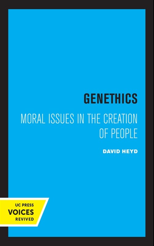 Genethics: Moral Issues in the Creation of People (Paperback)