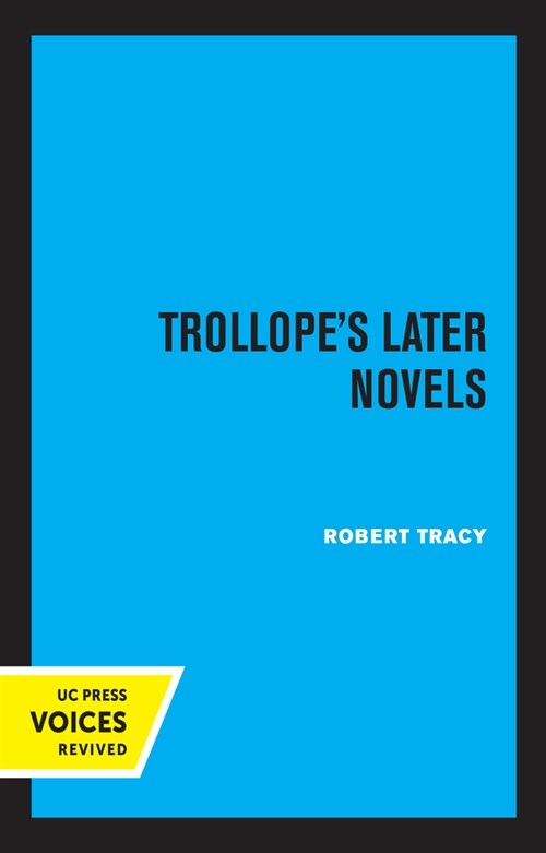 Trollopes Later Novels (Paperback, 1st)