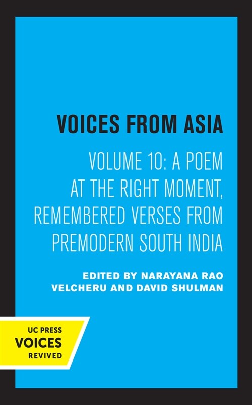 A Poem at the Right Moment: Remembered Verses from Premodern South India Volume 10 (Hardcover)