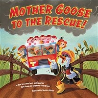 Mother Goose to the Rescue! (Hardcover)